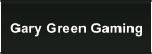 Gary Green Gaming